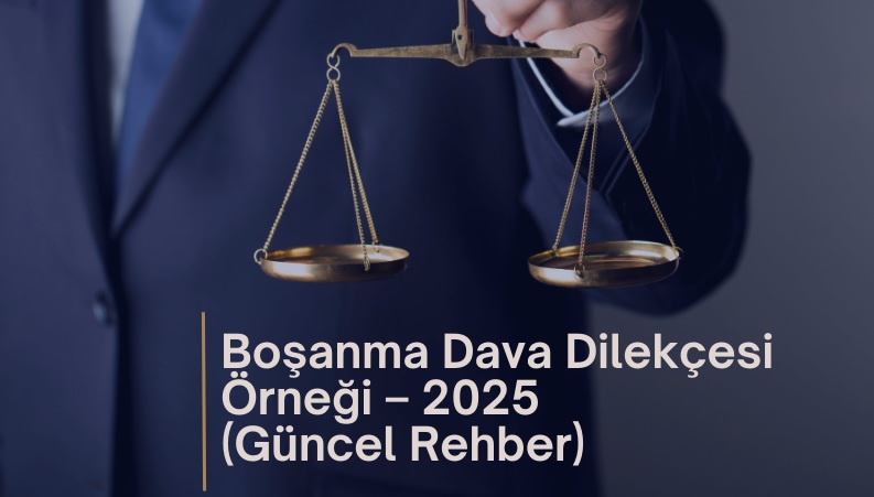 Boşanma Davası 2025 Güncel Bilgiler
